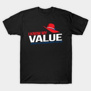 I Know m My Value T-Shirt